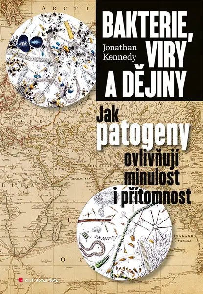 Kniha: Bakterie, viry a dějiny od Kennedy Johnathan