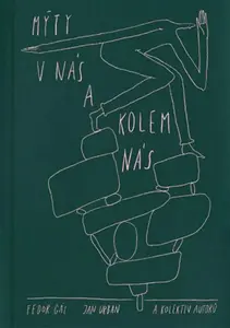 Mýty v nás a kolem nás - Fedor Gál