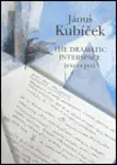 Jánuš Kubíček - The Dramatic Interspace (excerpts)