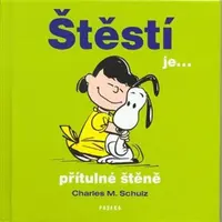 Štěstí je...přítulné štěně - Charles M. Schulz