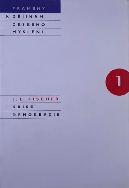 Krise demokracie - J. L. Fischer