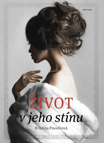 Život v jeho stínu - Kristína Pavelková