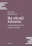 Na okraji kánonu - Dobrava Moldanová