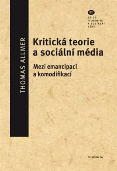 Kritická teorie a sociální média - Thomas Allmer
