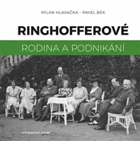 Ringhofferové - Milan Hlavačka, Pavel Bek