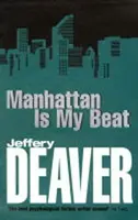 Manhattan is My Beat - Jeffery Deaver