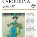 Čarodějná země OZ - Lyman Frank Baum