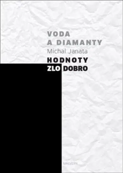 Voda a diamanty. Hodnoty - zlo - dobro - Michal Janata