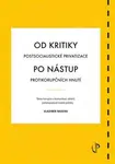 Od kritiky postsocialistické privatizace po nástup protikorupčních hnutí: téma korupce v komunikaci aktérů polistopadové české politiky - Vladimír Nax
