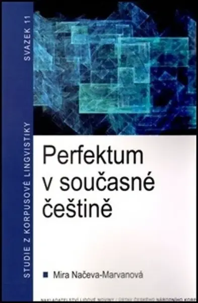 Perfektum v současné češtině - Mira Načeva-Marvanová