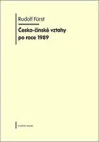 Česko-čínské vztahy po roce 1989 - Rudolf Fürst