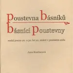 Poustevna básníků - básníci poustevny - Jana Kostincová