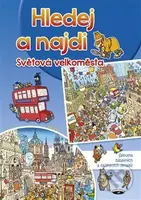 Hledej a najdi: Světová velkoměsta (Spousta zábavných a zajímavých detailů!) - kniha z kategorie Naučné knihy
