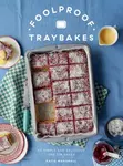 Foolproof Traybakes - Katie Marshall