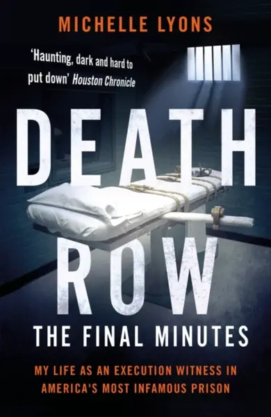 Death Row: The Final Minutes - Michelle Lyons