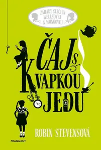 Čaj s kvapkou jedu - Robin Stevensová