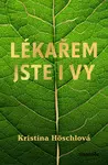 Lékařem jste i vy - Kristina Höschlová