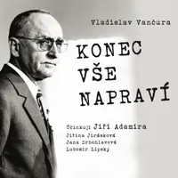 Konec vše napraví - Vladislav Vančura - audiokniha