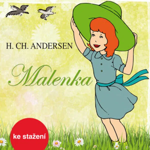Malenka - Hans Christian Andersen, Jiřina Bohdalová, Vlastimil Brodský, Viktor Preiss, Naďa Konvalinková - audiokniha