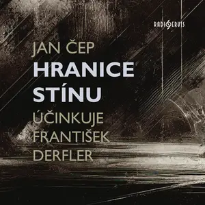 Hranice stínu - Jan Čep - audiokniha