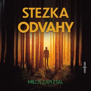 Stezka odvahy - Miloš Zapletal - audiokniha