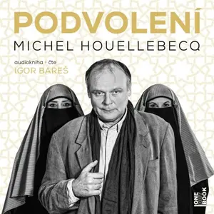 Podvolení - Michel Houellebecq - audiokniha