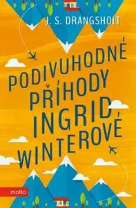 Podivuhodné příhody Ingrid Winterové - J. S. Drangsholt
