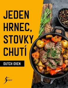 Jeden hrnec, stovky chutí  - Dutch Oven