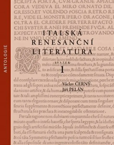 Italská renesanční literatura 1.+ 2. svazek - Jiří Pelán, Václav A. Černý