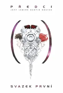 Předci: Svazek první - Jeff Lemire, Dustin Nguyen