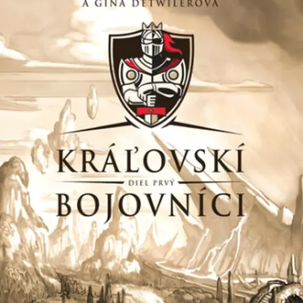 Kráľovskí bojovníci - Priscilla Shirerová, Gina Detwiler