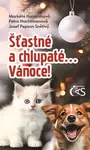 Štastné a chlupaté… Vánoce! - Petra Nachtmanová, Josef Snětivý, Markéta Harasimová