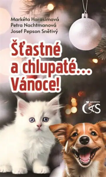 Štastné a chlupaté… Vánoce! - Petra Nachtmanová, Josef Snětivý, Markéta Harasimová