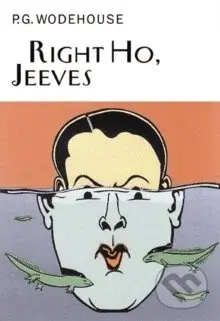 Right Ho, Jeeves - P. G. Wodehouse
