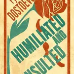 Humiliated and Insulted - Fjodor Michajlovič Dostojevskij - kniha z kategorie Beletrie