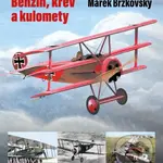 Benzin, krev a kulomety - Marek Brzkovský - kniha z kategorie 20. století