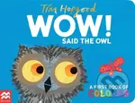 WOW! Said the Owl (A First Book of Colours) - Tim Hopgood - kniha z kategorie Pro děti