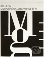 70. Bulletin Moravské galerie v Brně - Andrea Březinová, Hubatová-Lada Vacková