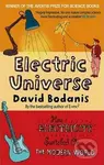 Electric Universe : How Electricity Switched on the Modern World