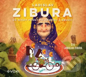 Už nikdy pěšky po Arménii a Gruzii - Ladislav Zibura - audiokniha z kategorie Cestopisy