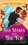 Ana Maria and the Fox - Liana De La Rosa