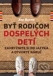 Byť rodičom dospelých detí (Zahryznite si do jazyka a otvorte náruč) - kniha z kategorie Vztahy a rodina