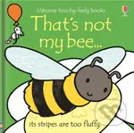 That's not my bee. - Fiona Watt - kniha z kategorie Pro děti