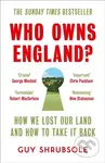 Who Owns England? (How We Lost Our Land and How to Take it Back) - kniha z kategorie Humanitní a společenské vědy