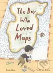 The Boy Who Loved Maps - G. Brian Karas, Kari Allen - kniha z kategorie Pro děti