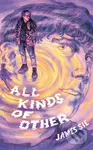 All Kinds of Other - James Sie