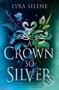 A Crown So Silver - Lyra Selene - kniha z kategorie Fantasy