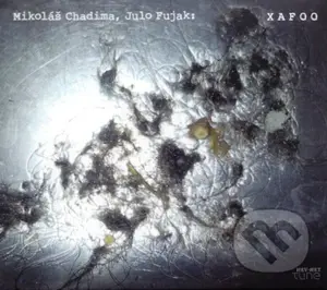 Mikoláš Chadima, Julo Fujak: XAFOO - Mikoláš Chadima, Julo Fujak