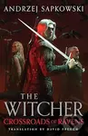Crossroads of Ravens - Andrzej Sapkowski - kniha z kategorie Sci-fi a fantasy