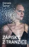 Zápisky z tranzice - Daniela Špinar - kniha z kategorie Životopisy